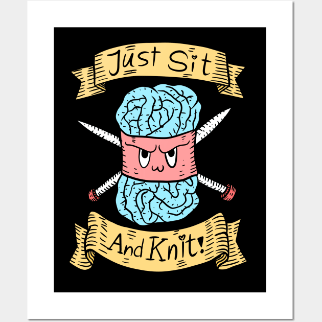 just sit and knit. cute knitting doodle. handwork. Wall Art by JJadx